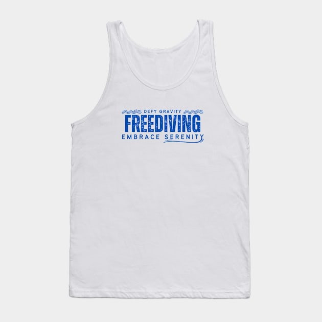 Defy Gravity - Freediving - Embrace Serenity | Freediving | Freediver | Ocean lover | Diver | Apnea Tank Top by Punderful Adventures